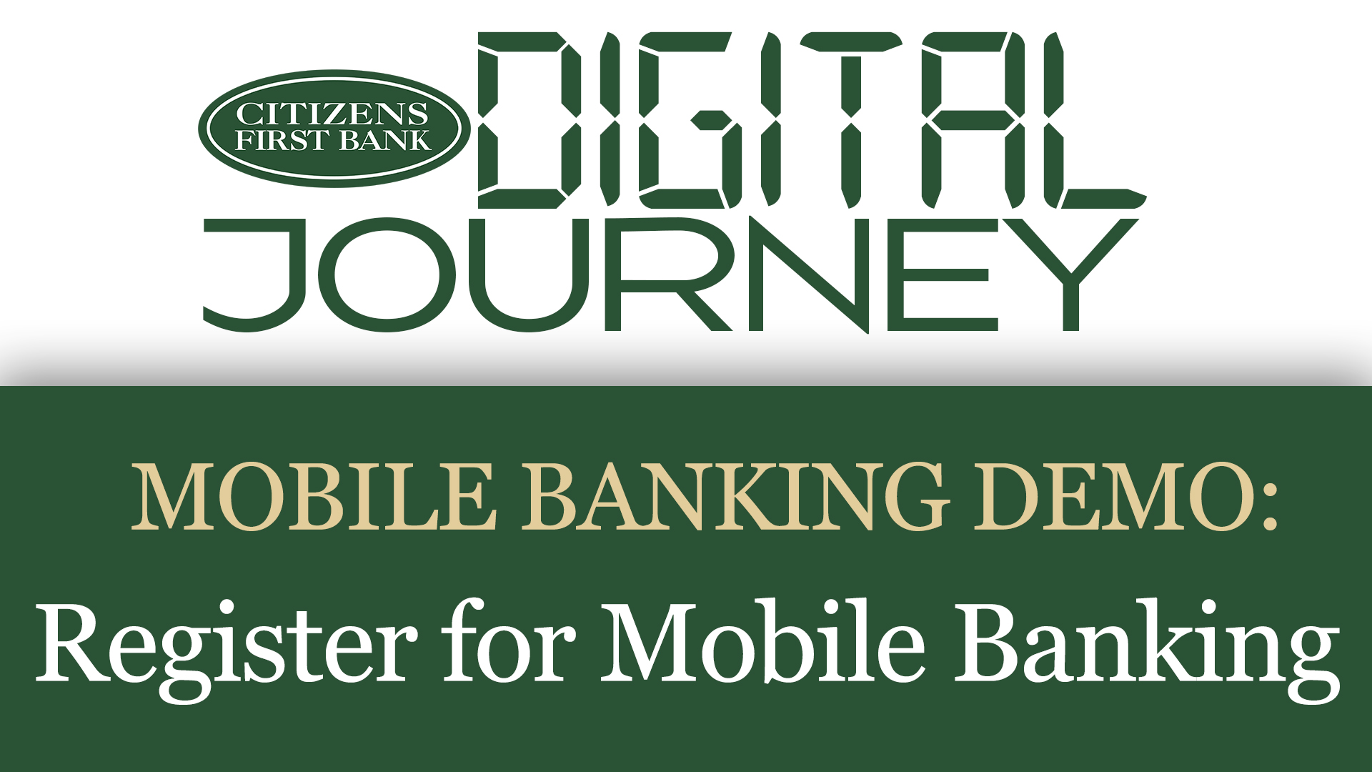 Digital Journey logo with our mobile banking demo: Register for Mobile Banking