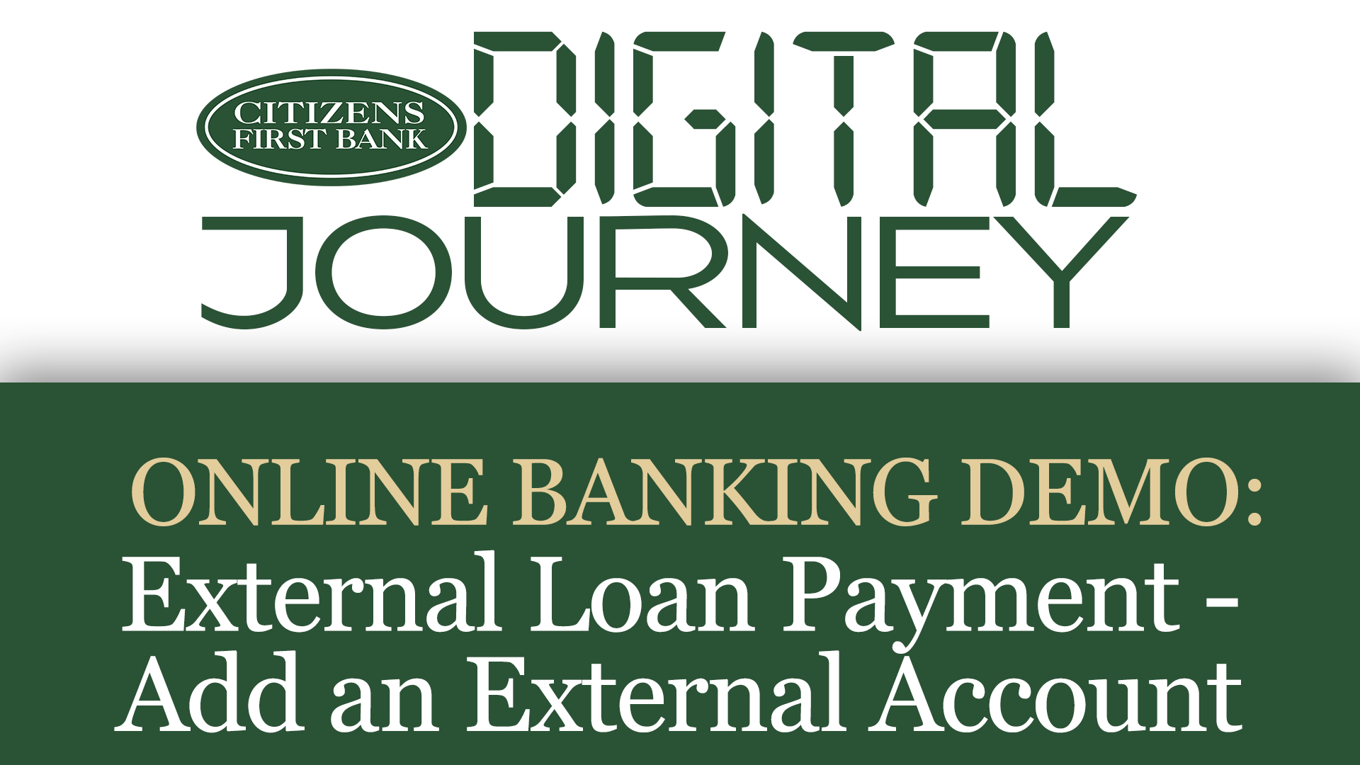 Digital Journey logo with our online banking demo: External Loan Payment - Add an External Account